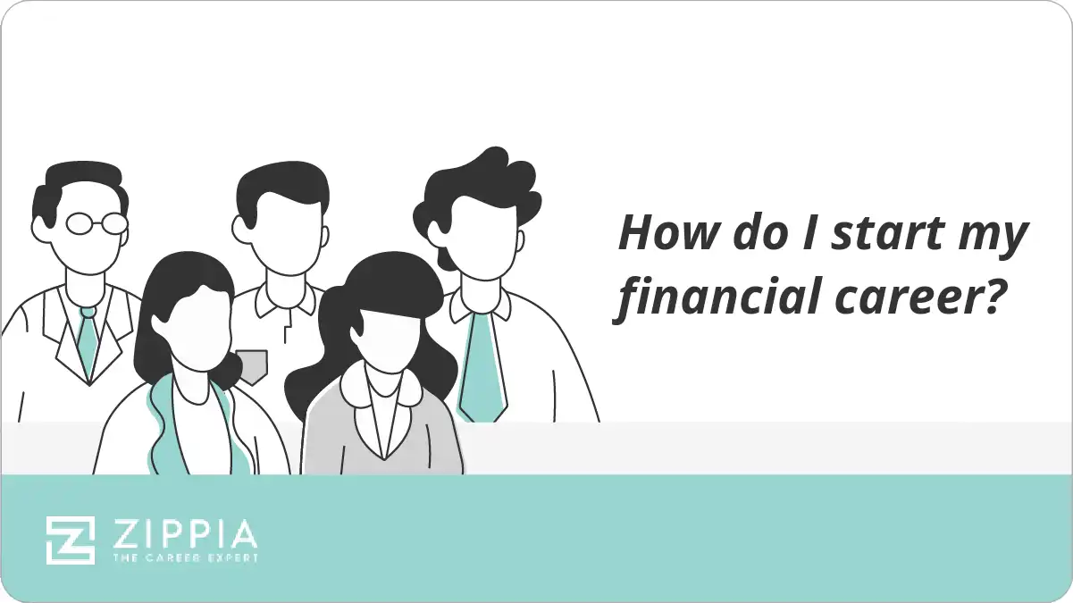 How do I start my financial career?