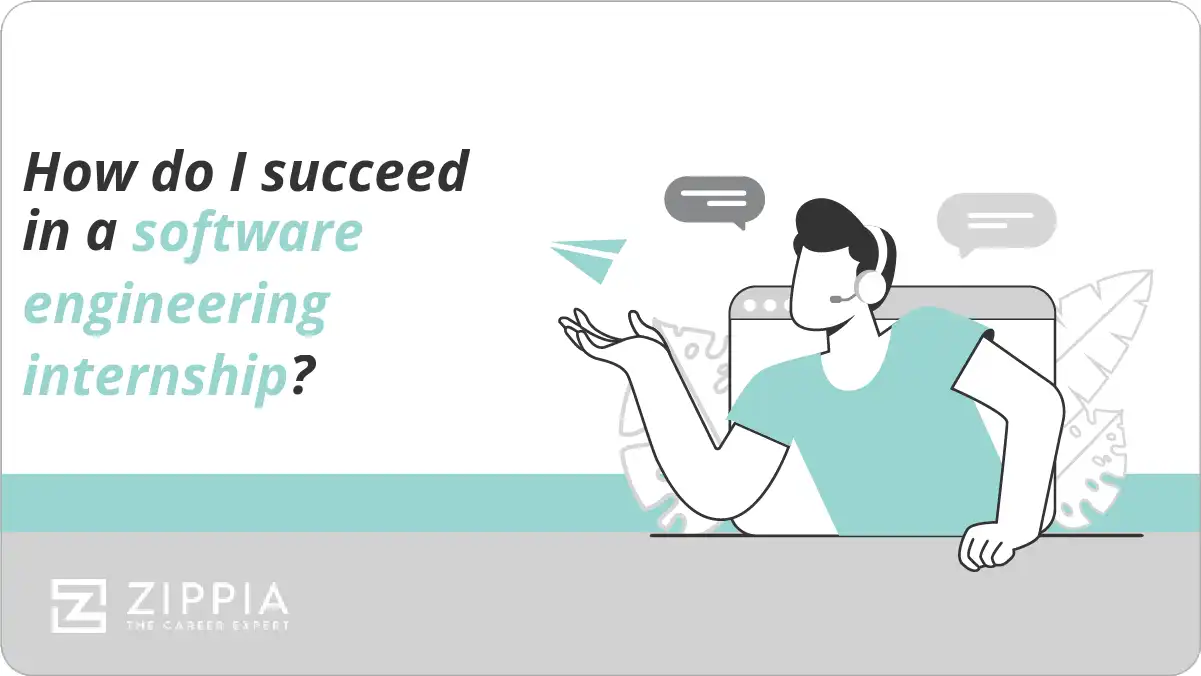 How do I succeed in a software engineering internship?