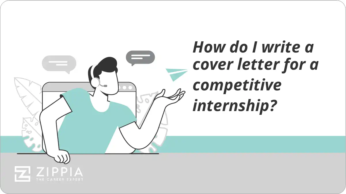 How do I write a cover letter for a competitive internship?