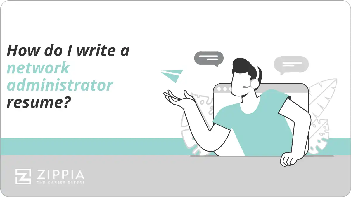 How do I write a network administrator resume?