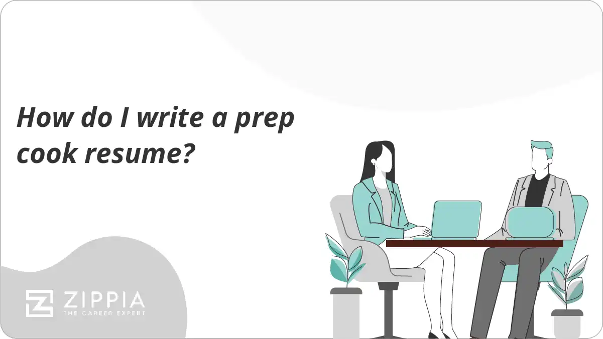 How do I write a prep cook resume?