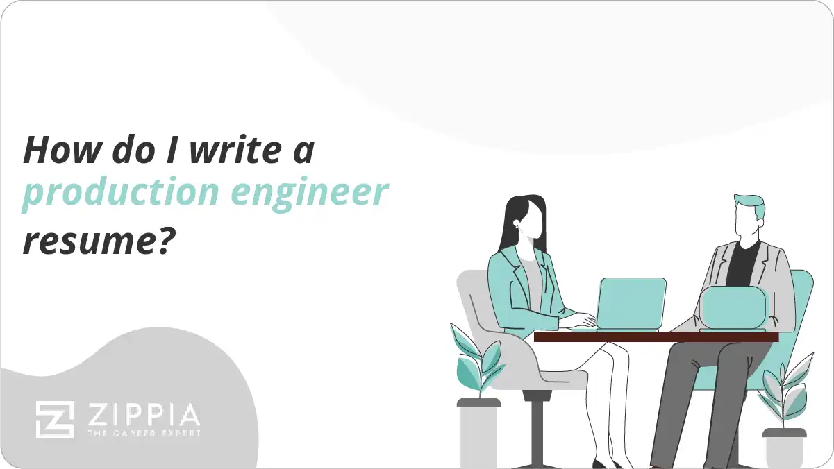 How do I write a production engineer resume?