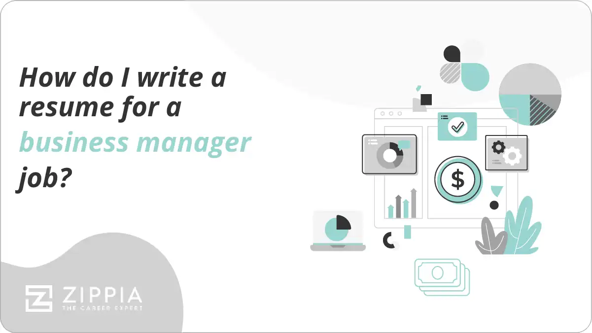How do I write a resume for a business manager job?
