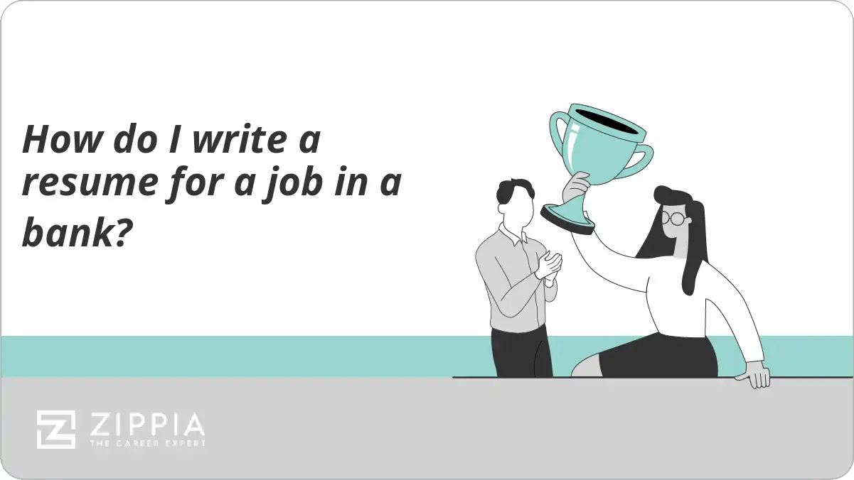 How do I write a resume for a job in a bank?