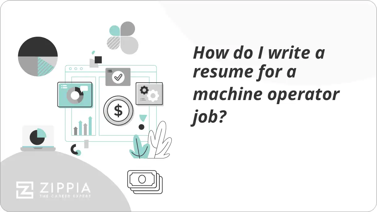 How do I write a resume for a machine operator job?