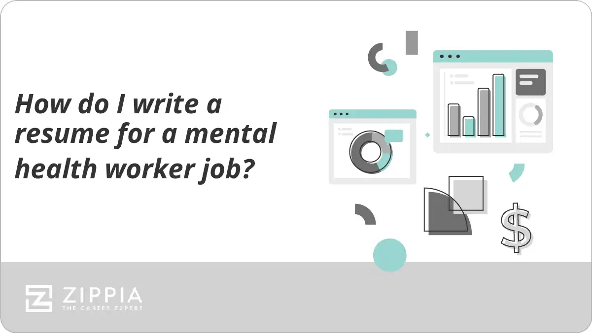 How do I write a resume for a mental health worker job?