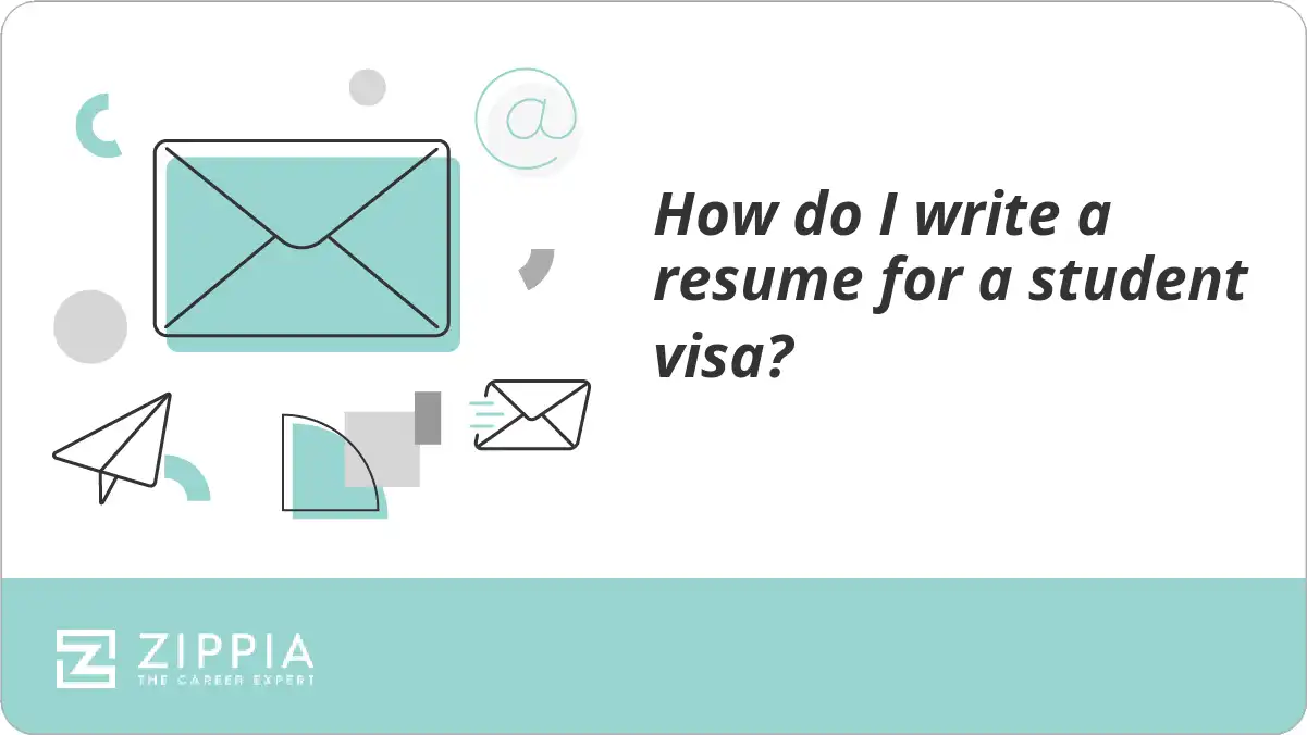 How do I write a resume for a student visa?