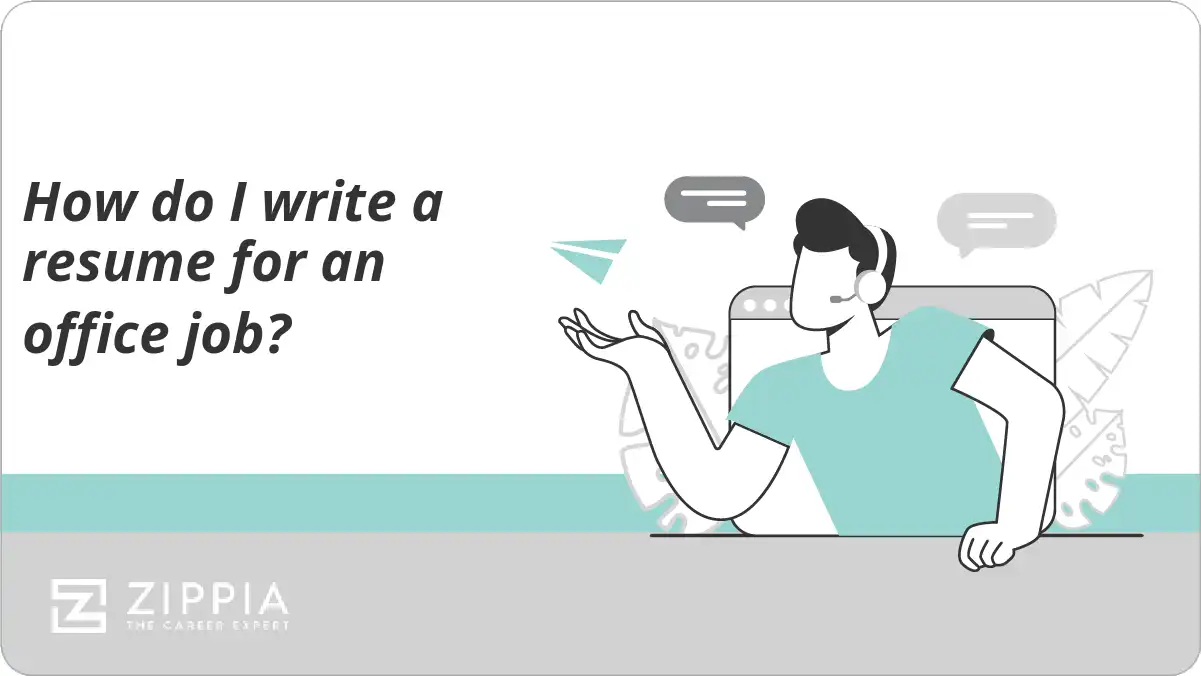 How do I write a resume for an office job?