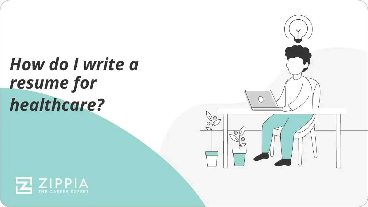 How do I write a resume for healthcare?