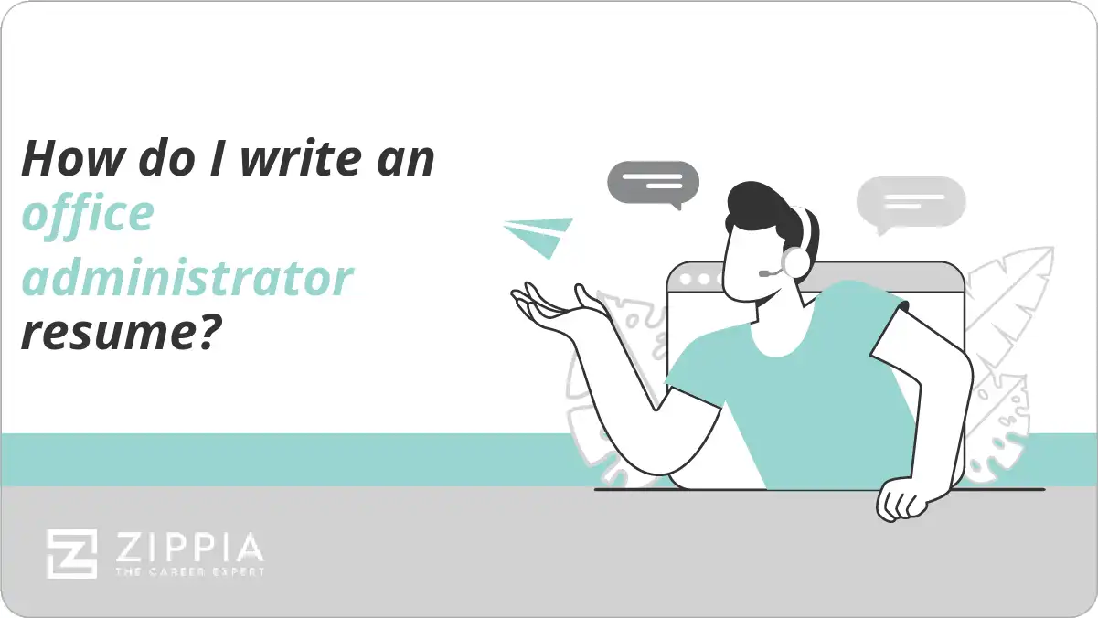 How do I write an office administrator resume?