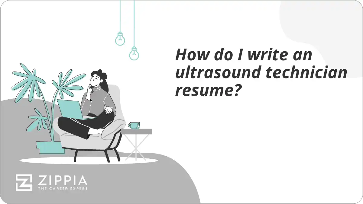 How do I write an ultrasound technician resume?