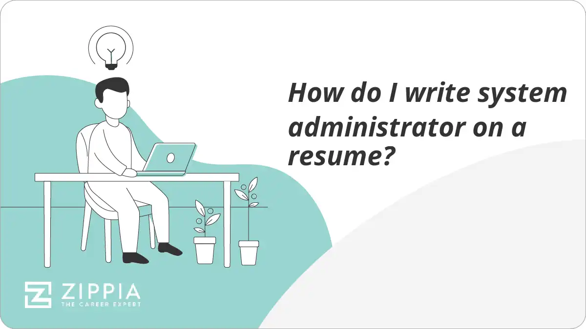 How do I write system administrator on a resume?