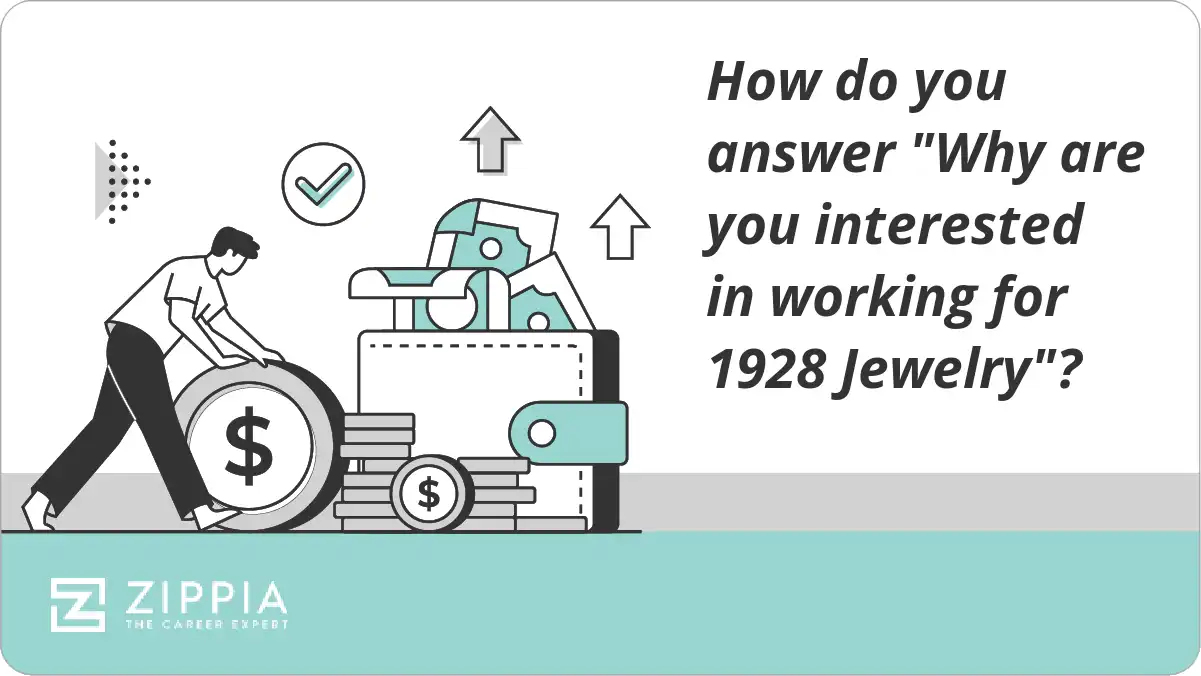 How do you answer "Why are you interested in working for 1928 Jewelry"?