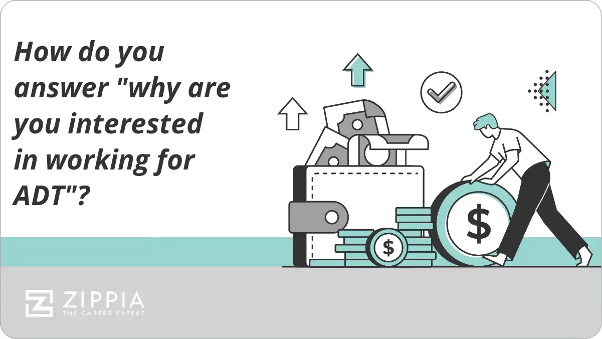 How do you answer "why are you interested in working for ADT"?
