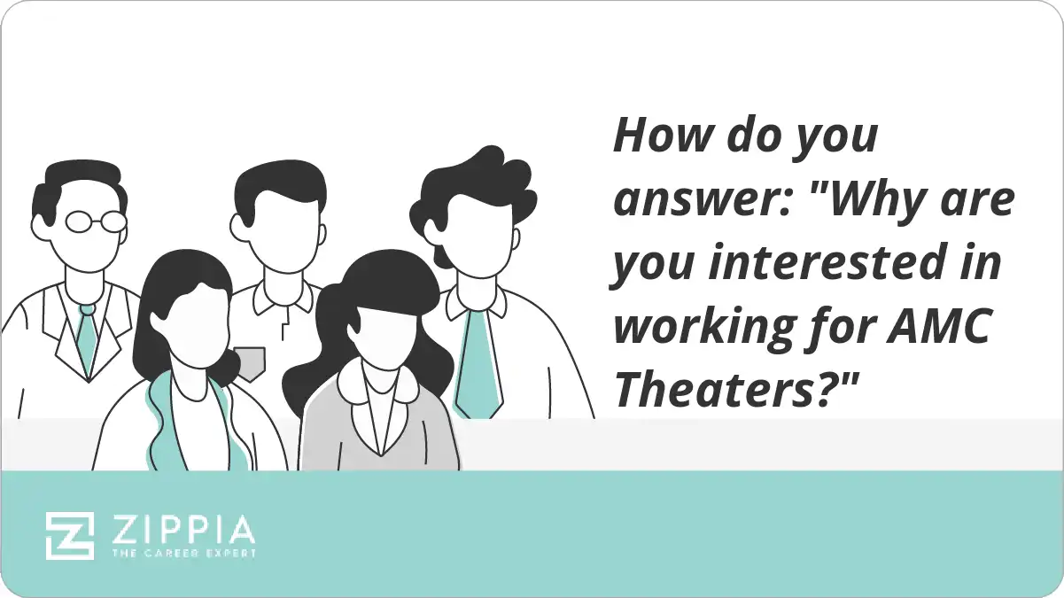 How do you answer: "Why are you interested in working for AMC Theaters?"