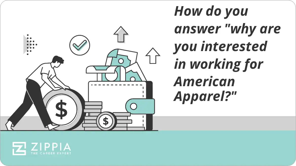 How do you answer "why are you interested in working for American Apparel?"