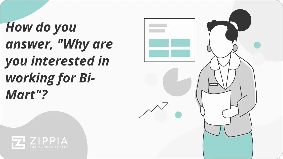 How do you answer, "Why are you interested in working for Bi-Mart"?