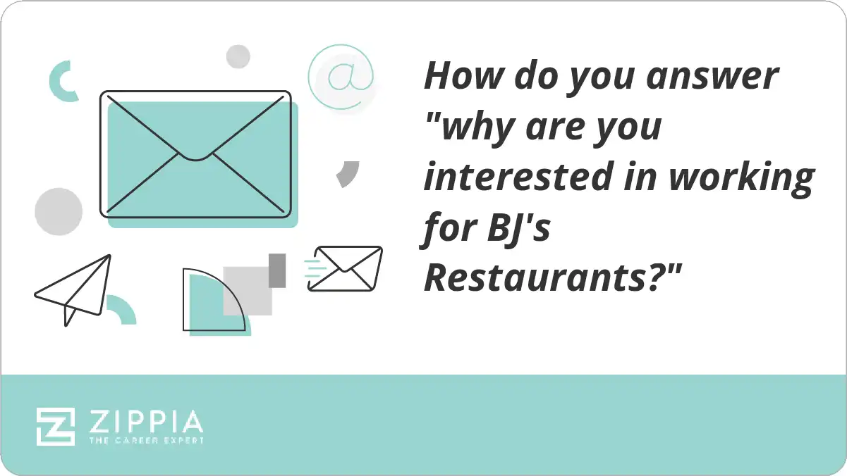 How do you answer "why are you interested in working for BJ's Restaurants?"