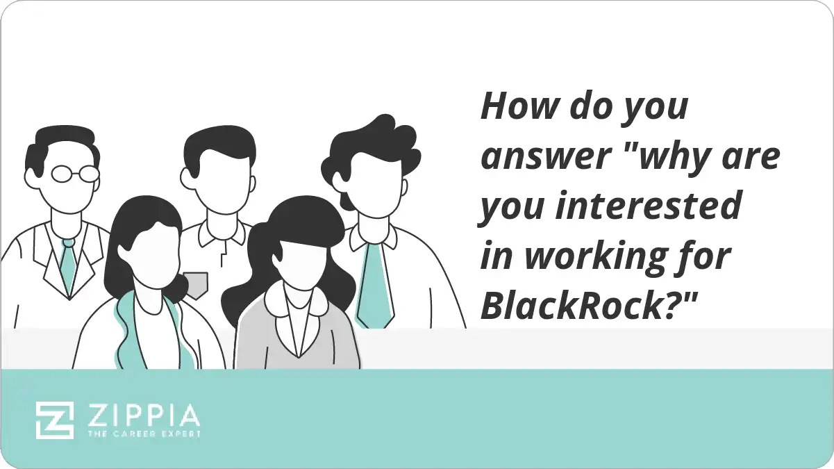 How do you answer "why are you interested in working for BlackRock?"