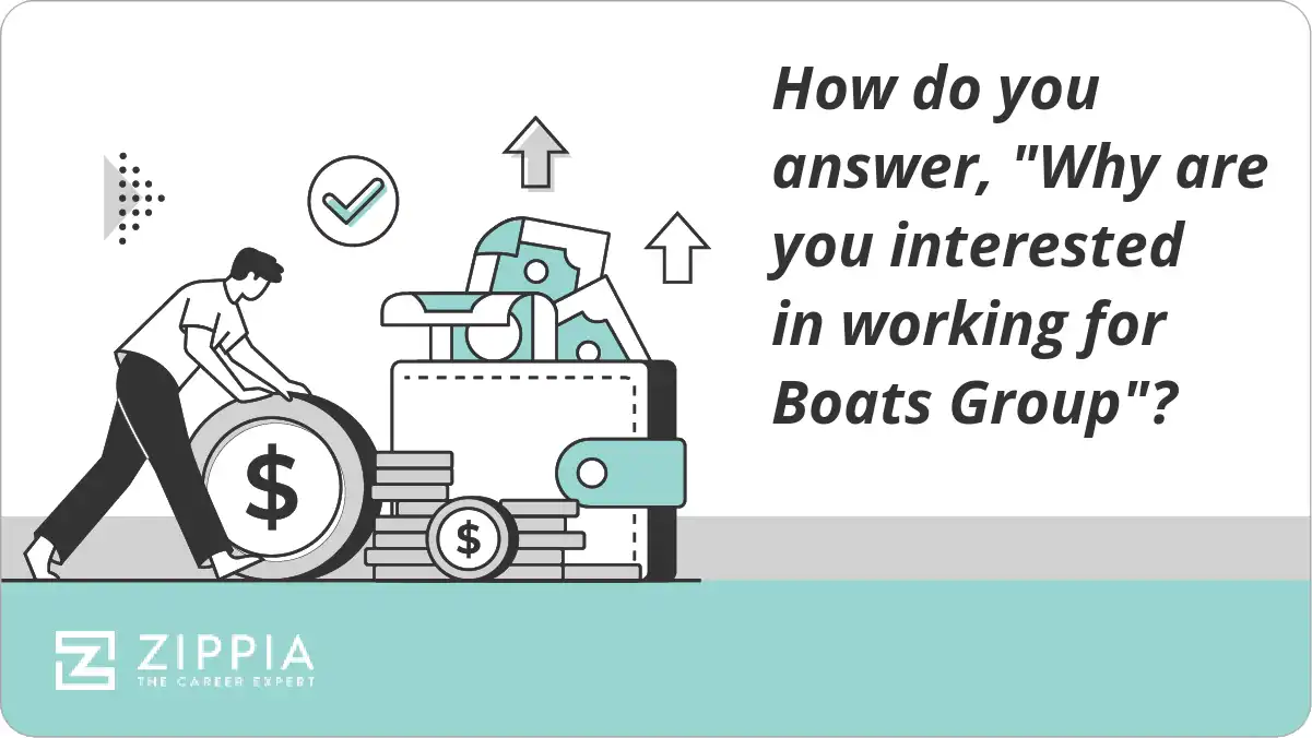 How do you answer, "Why are you interested in working for Boats Group"?