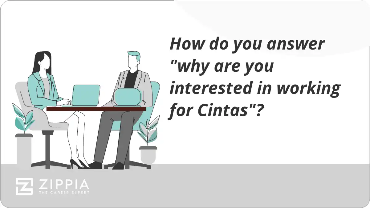 How do you answer "why are you interested in working for Cintas"?