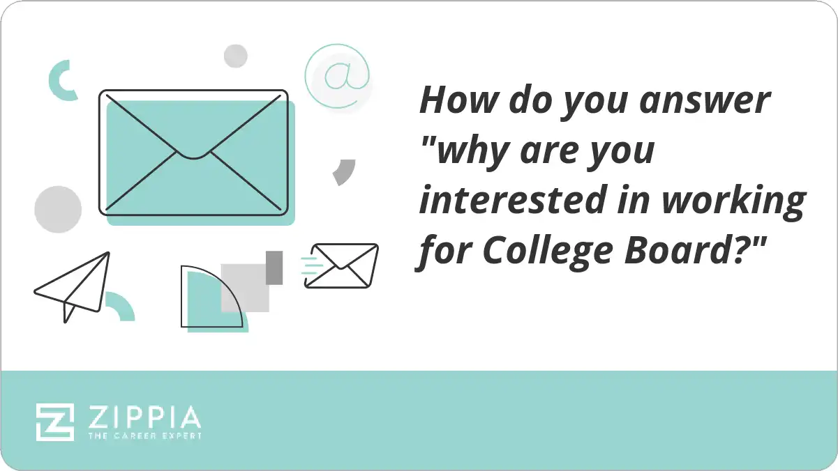 How do you answer "why are you interested in working for College Board?"