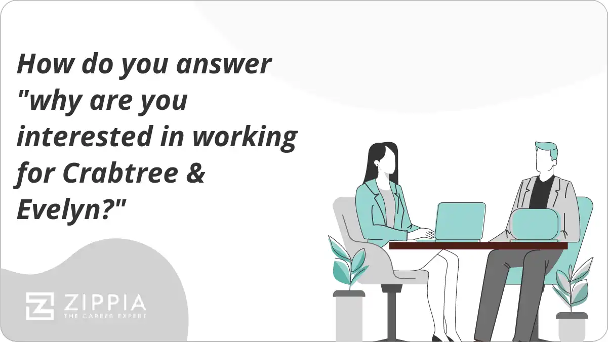 How do you answer "why are you interested in working for Crabtree & Evelyn?"