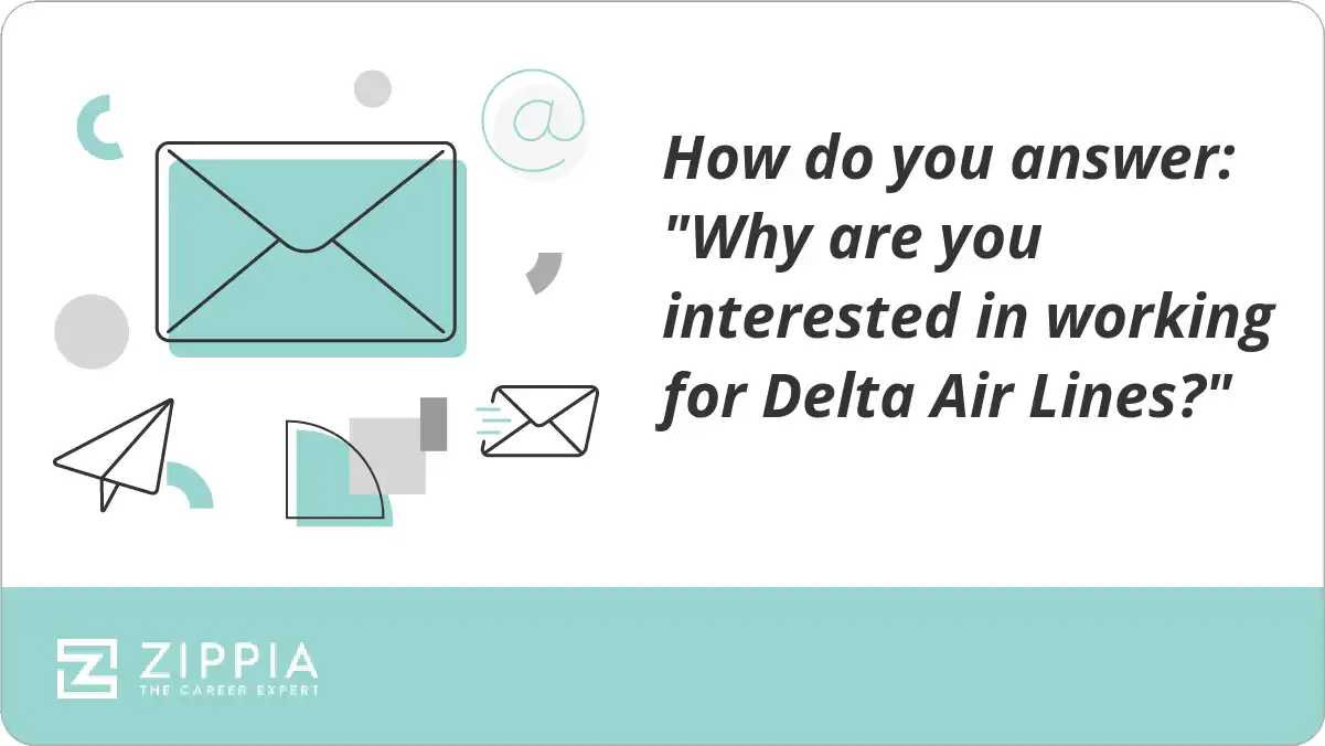 How do you answer: "Why are you interested in working for Delta Air Lines?"