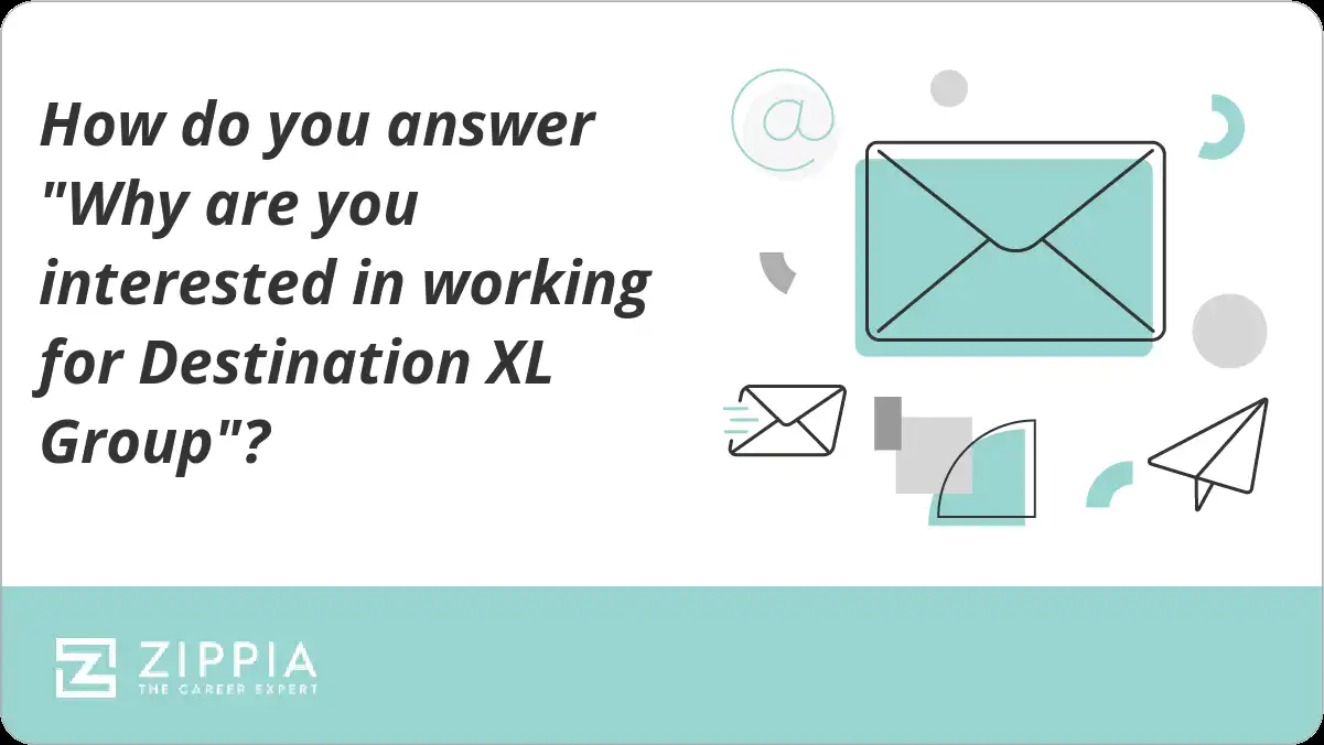How do you answer "Why are you interested in working for Destination XL Group"?