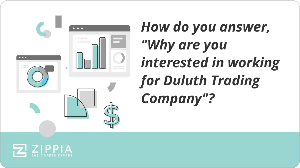 How do you answer, "Why are you interested in working for Duluth Trading Company"?