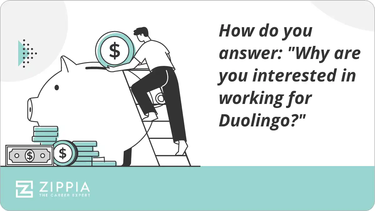 How do you answer: "Why are you interested in working for Duolingo?"