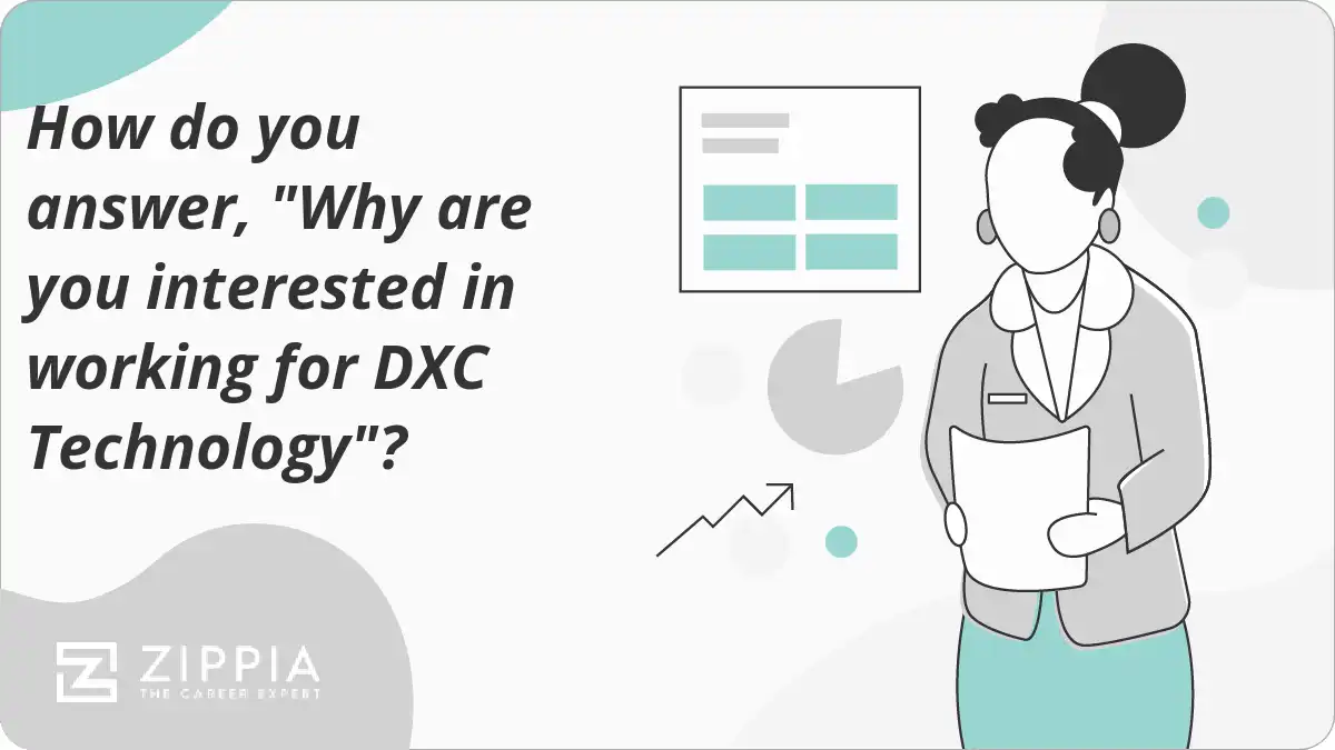 How do you answer, "Why are you interested in working for DXC Technology"?