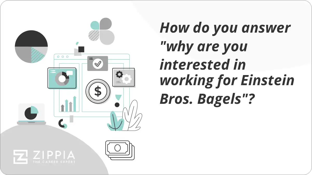 How do you answer "why are you interested in working for Einstein Bros. Bagels"?