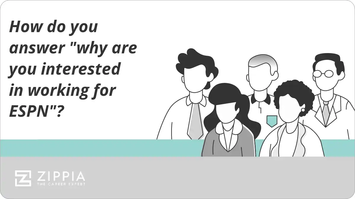 How do you answer "why are you interested in working for ESPN"?