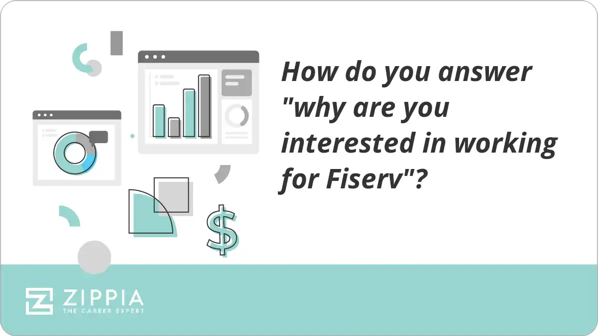 How do you answer "why are you interested in working for Fiserv"?
