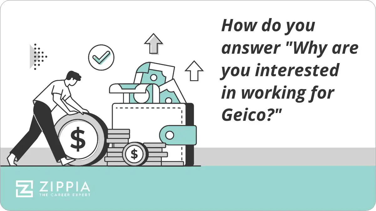 How do you answer "Why are you interested in working for Geico?"
