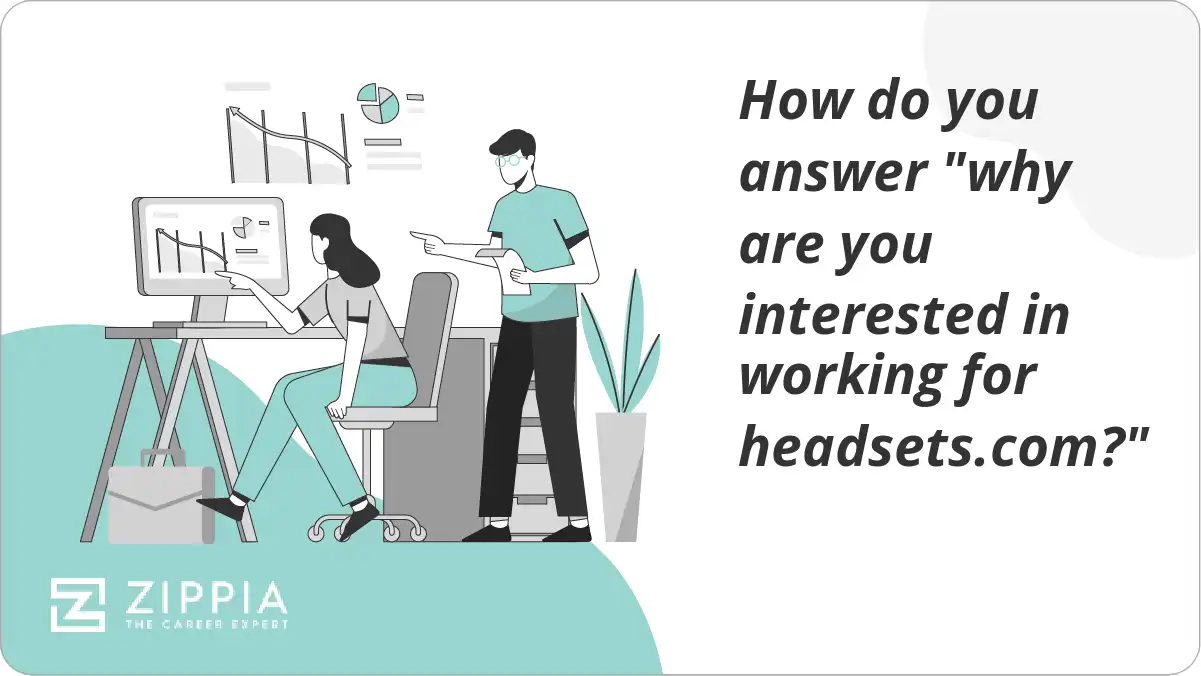 How do you answer "why are you interested in working for headsets.com?"