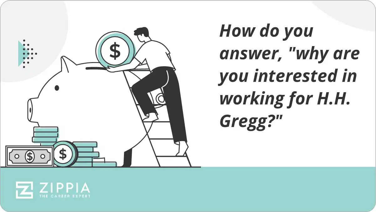 How do you answer, "why are you interested in working for H.H. Gregg?"