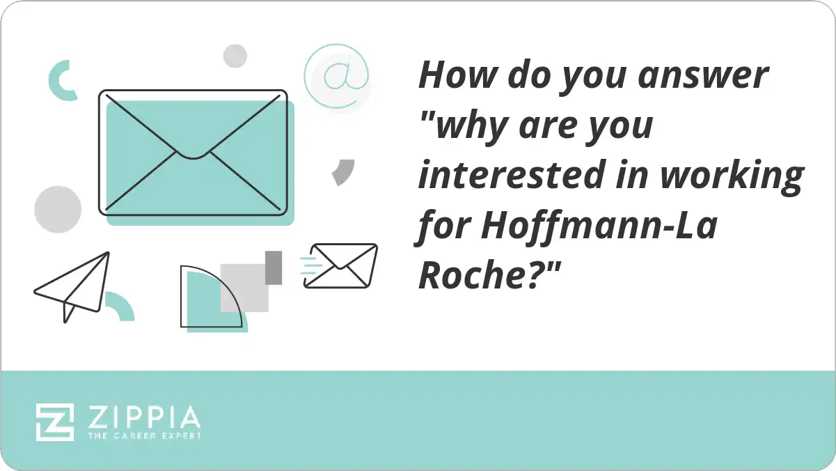 How do you answer "why are you interested in working for Hoffmann-La Roche?"