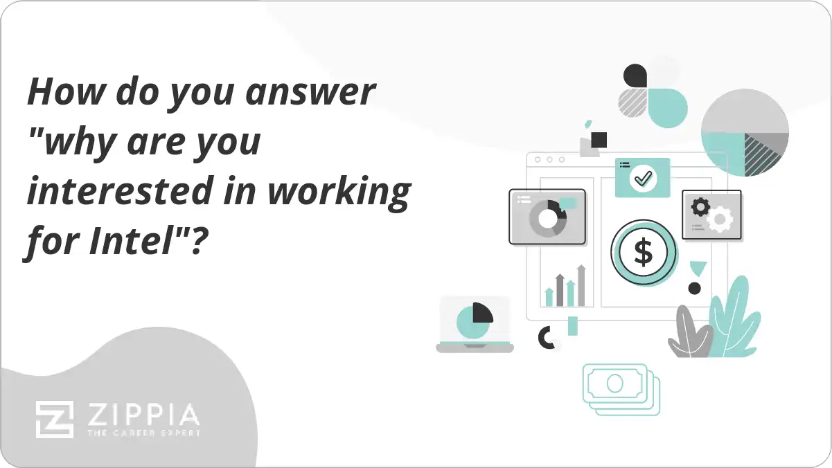 How do you answer "why are you interested in working for Intel"?