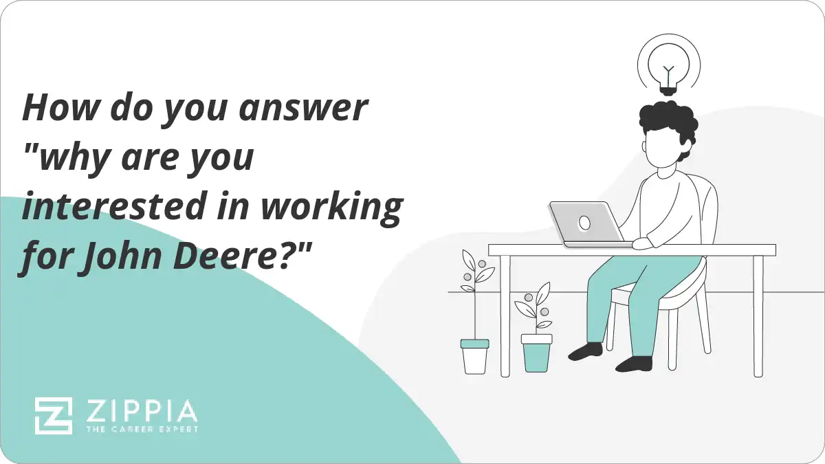 How do you answer "why are you interested in working for John Deere?"