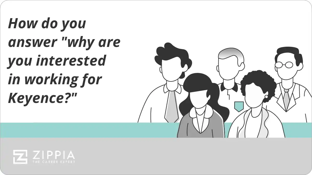 How do you answer "why are you interested in working for Keyence?"