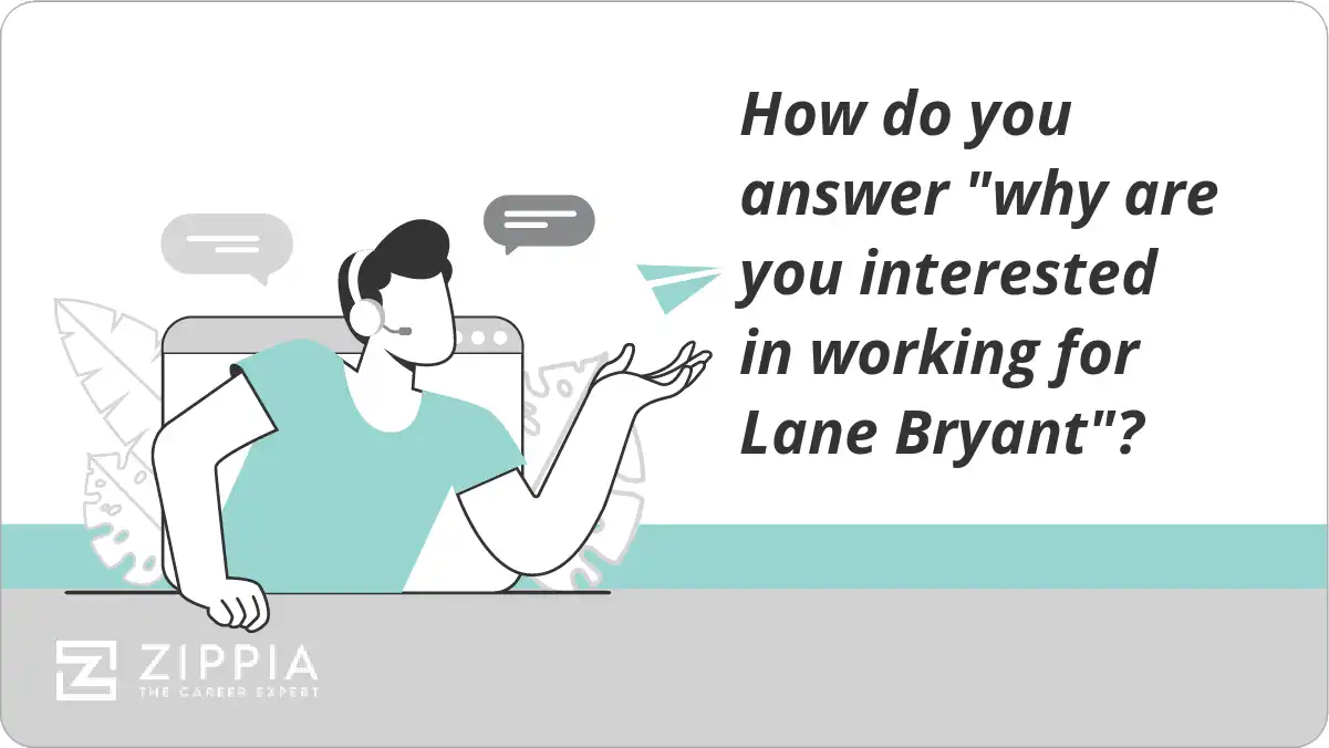 How do you answer "why are you interested in working for Lane Bryant"?