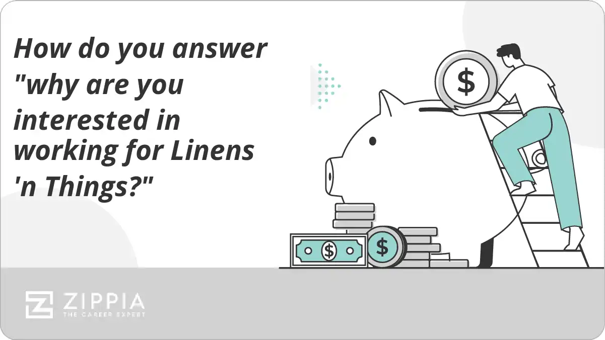 How do you answer "why are you interested in working for Linens 'n Things?"