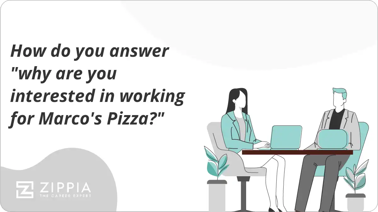 How do you answer "why are you interested in working for Marco's Pizza?"