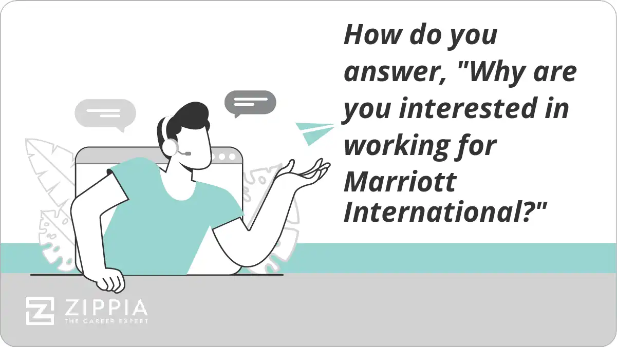 How do you answer, "Why are you interested in working for Marriott International?"
