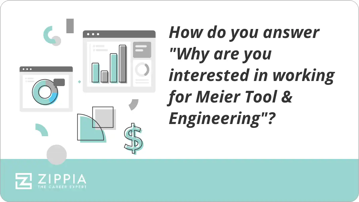 How do you answer "Why are you interested in working for Meier Tool & Engineering"?
