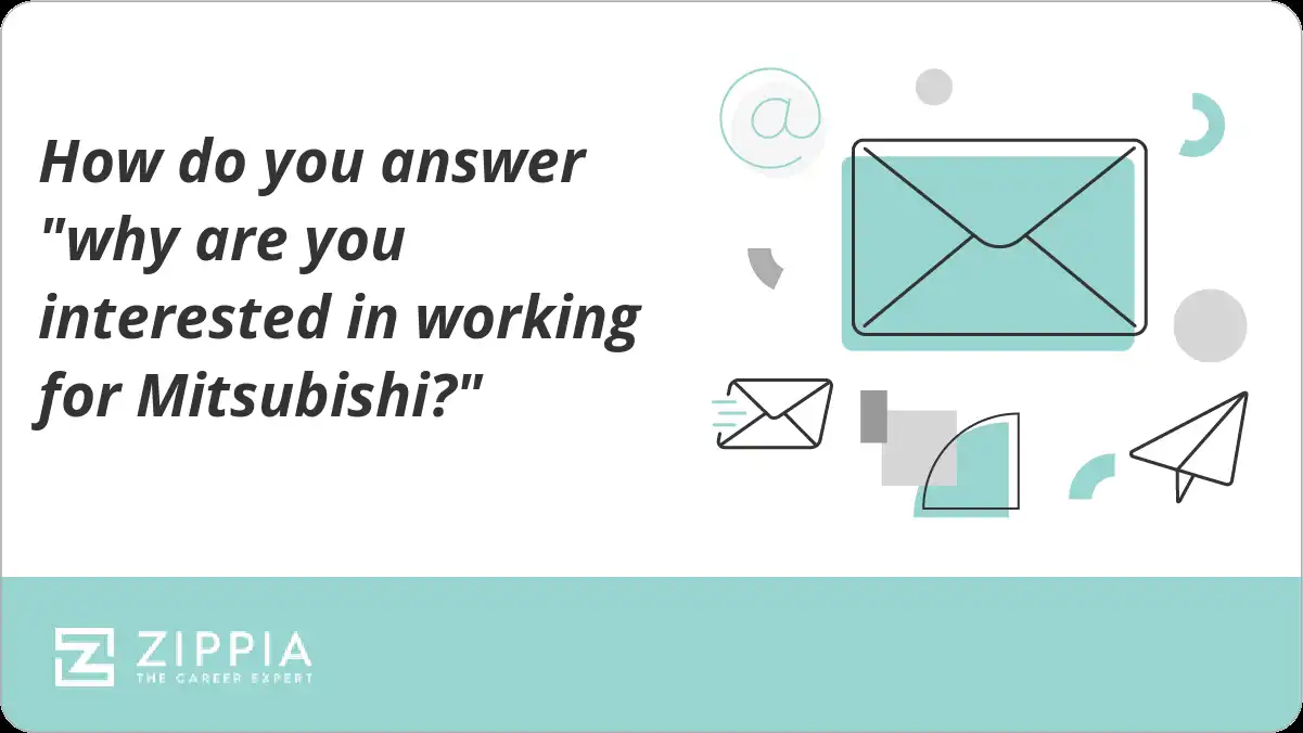 How do you answer "why are you interested in working for Mitsubishi?"