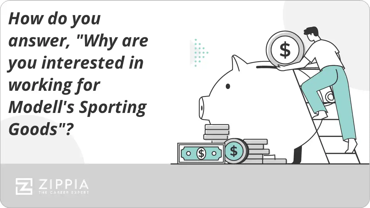 How do you answer, "Why are you interested in working for Modell's Sporting Goods"?