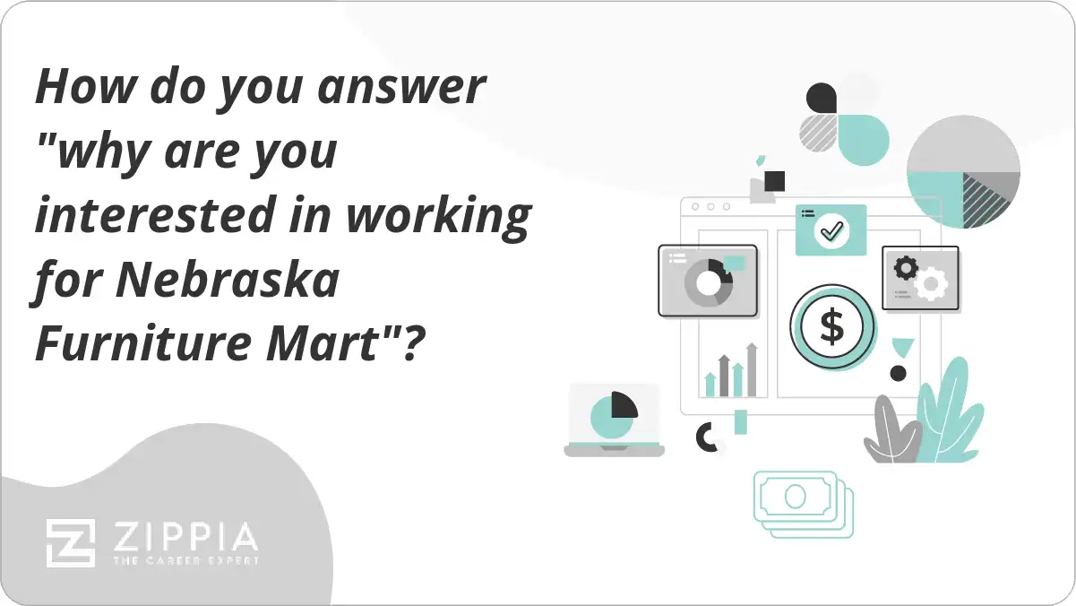 How do you answer "why are you interested in working for Nebraska Furniture Mart"?